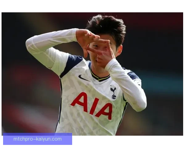 孙兴慜技术动作展现精彩细节，持续保持高水平表现